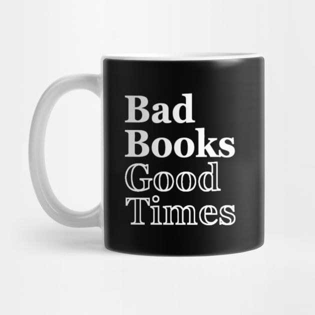Bad Books, Good Times Logo by BadBooksGoodTimes